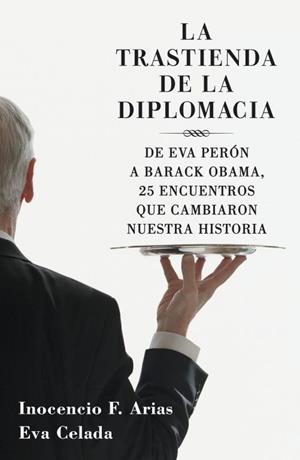 TRASTIENDA DE LA DIPLOMACIA, LA | 9788401379970 | ARIAS,I./CELADA,E.