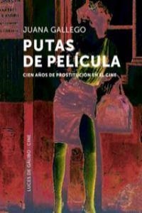 PUTAS DE PELICULA | 9788415117124 | GALLEGO, JUANA