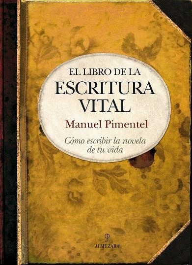 LIBRO DE LA ESCRITURA VITAL, EL | 9788492924011 | PIMETEL, MANUEL