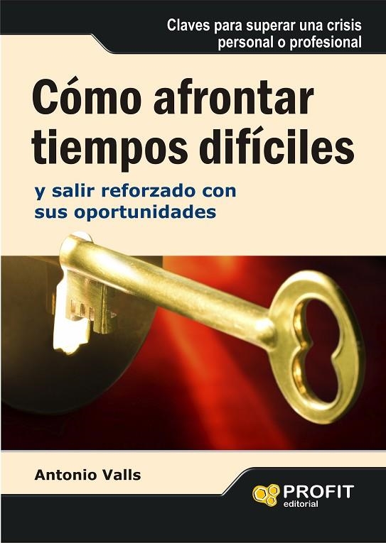 COMO AFRONTAR TIEMPOS DIFICILES | 9788496998230 | VALLS, ANTONIO