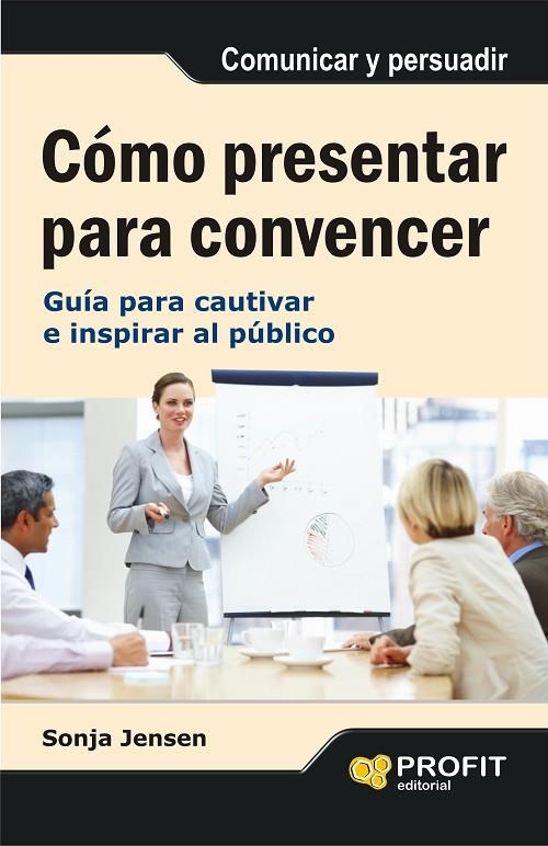 COMO PRESENTAR PARA CONVENCER | 9788497355742 | JENSEN, SONJA