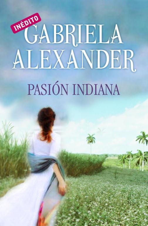 PASIÓN INDIANA | 9788499082202 | ALEXANDER, GABRIELA
