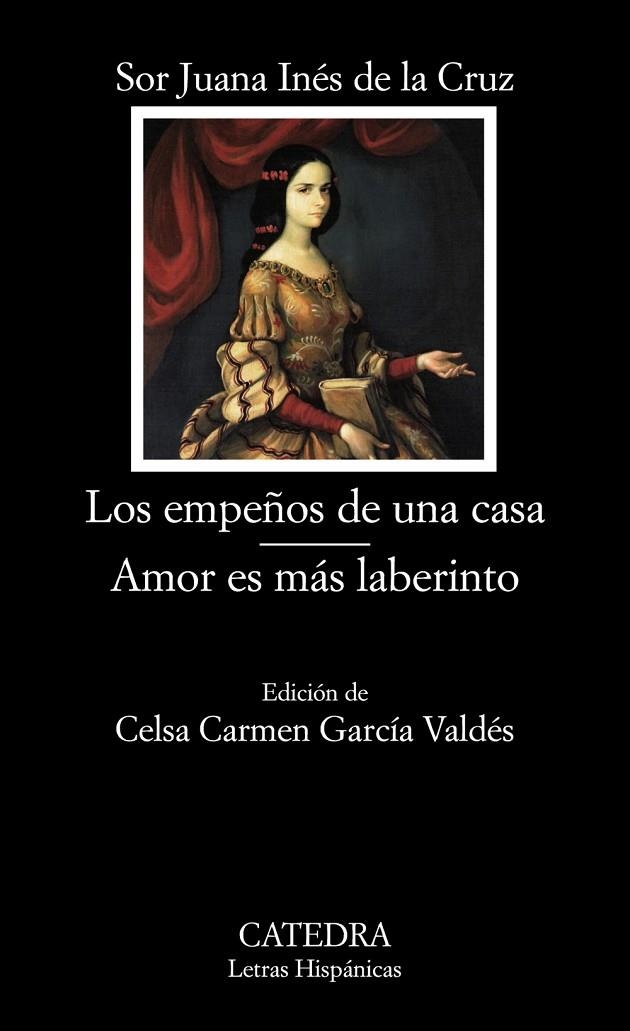 EMPEÑOS DE UNA CASA, LOS; AMOR ES MÁS LABERINTO | 9788437626475 | SOR JUANA INÉS DE LA CRUZ