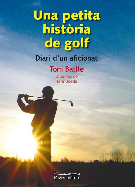PETITA HISTORIA DE GOLG, UNA | 9788497798846 | BATLLE, TONI
