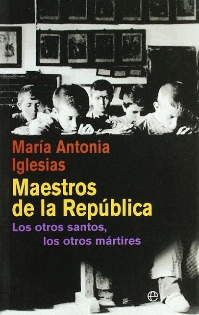 MAESTROS DE LA REPUBLICA | 9788497349550 | IGLESIAS, M.ANTONIA