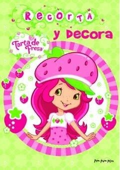 TARTA DE FRESA RECORTA Y DECORA | 9788434237063 | VARIS