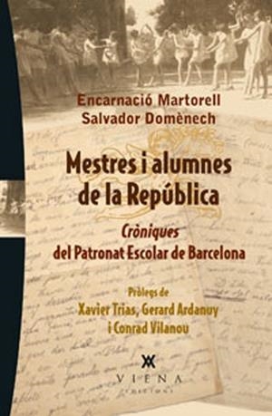 MESTRES I ALUMNES DE LA REPUBLICA | 9788483307182 | MARTORELL, ENCARNACIO / DOMENECH, SALVADOR