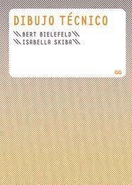 DIBUJO TÉCNICO | 9788425222955 | BIELEFELD, BERT/SKIBA, ISABELLA