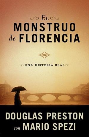 MONSTRUO DE FLORENCIA, EL | 9788401337512 | PRESTON,DOUGLAS/SPEZI,MARIO