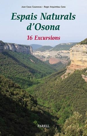 ESPAIS NATURALS D'OSONA 16 EXCURSIONS | 9788492811458 | CASAS CASANOVAS, JOAN/ ARQUIMBAU CANO, ROGER