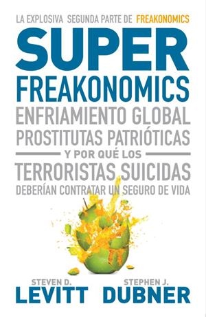 SUPERFREAKONOMICS | 9788483068731 | LEVITT,STEVEN D./DUBNER,STEPHEN J.