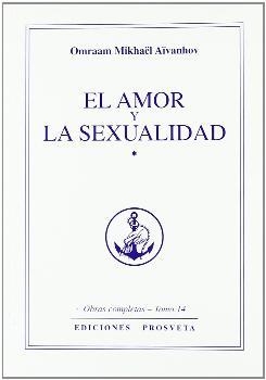 AMOR Y LA SEXUALIDAD, EL | 9788493685034 | AÏVANHOV, OMRAAM MIKHAËL