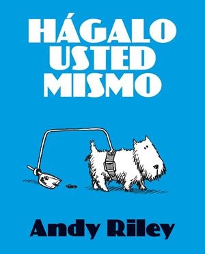 HÁGALO USTED MISMO | 9788492769353 | RILEY, ANDY