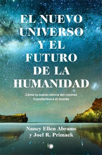 NUEVO UNIVERSO Y EL FUTURO DE LA HUMANIDAD, EL | 9788495348951 | ABRAMS, NANCY ELLEN / PRIMACK, JOEL R.