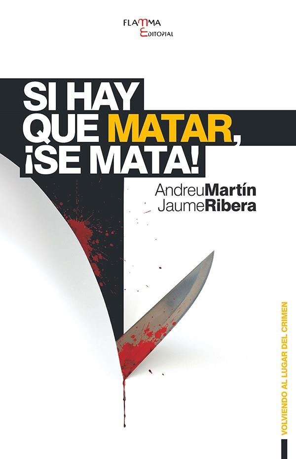 SI HAY QUE MATAR SE MATA | 9788493728373 | MARTIN, ANDREU - RIBERA, JAUME