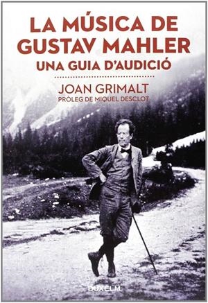 MUSICA DE GUSTAV MAHLER, LA | 9788493965082 | GRIMALT, JOAN