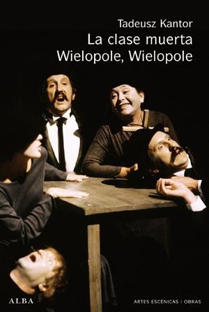 CLASE MUERTA / WIELOPOLE, WIELOPOLE, LA | 9788484285625 | KANTOR, TADEUSZ