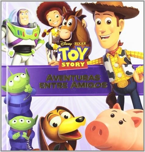 TOY STORY. AVENTURAS ENTRE AMIGOS | 9788492660964 | WALT DISNEY COMPANY