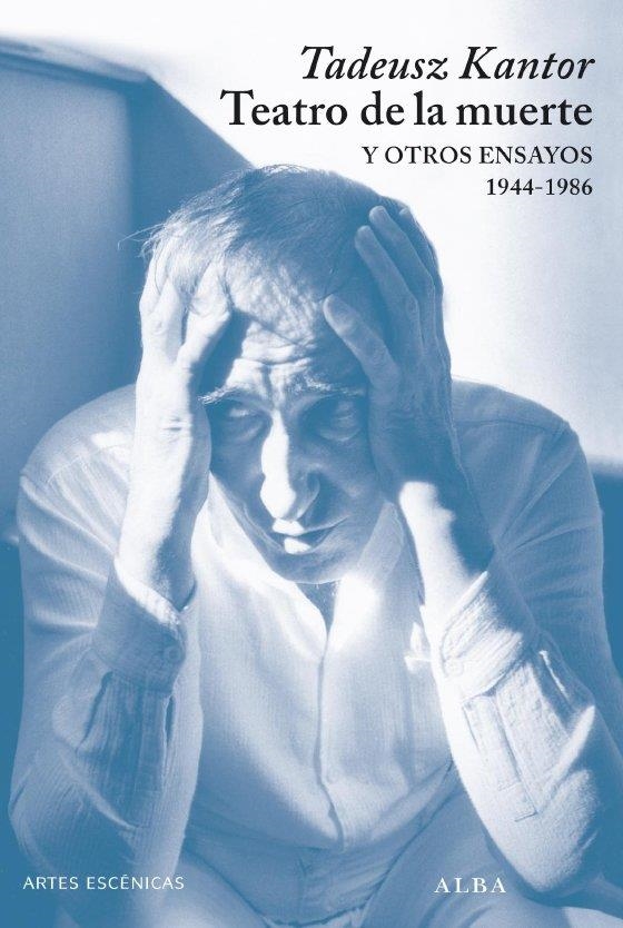 TEATRO DE LA MUERTE Y OTROS ENSAYOS (1944-1986) | 9788484285632 | KANTOR, TADEUSZ