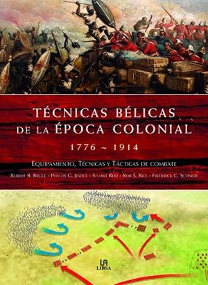 TECNICAS BÉLICAS DE LA ÉPOCA COLONIAL | 9788466217828 | BRUCE, ROBERT B.
