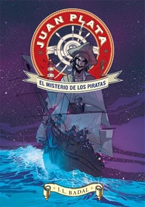 JUAN PLATA EL MISTERIO DE LOS PIRATAS | 9788424647643 | BADAL, JOSEP LLUIS