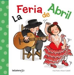 FERIA DE ABRIL, LA | 9788424645632 | NUÑO, FRAN