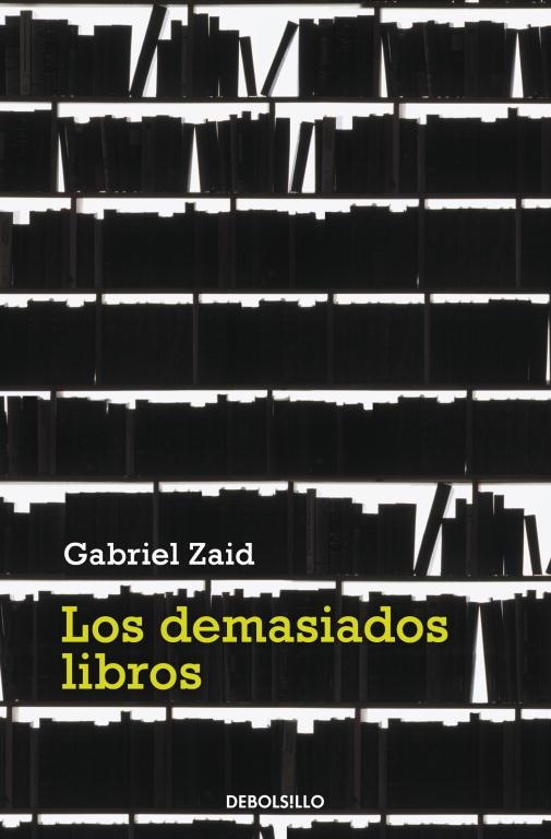 DEMASIADOS LIBROS, LOS | 9788499082240 | ZAID, GABRIEL