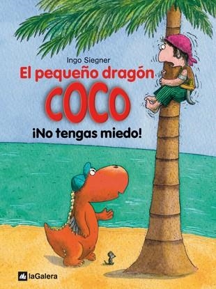 PEQUEÑO DRAGON COCO: ¡NO TENGAS MIEDO, EL | 9788424633516 | SIEGNER, INGO