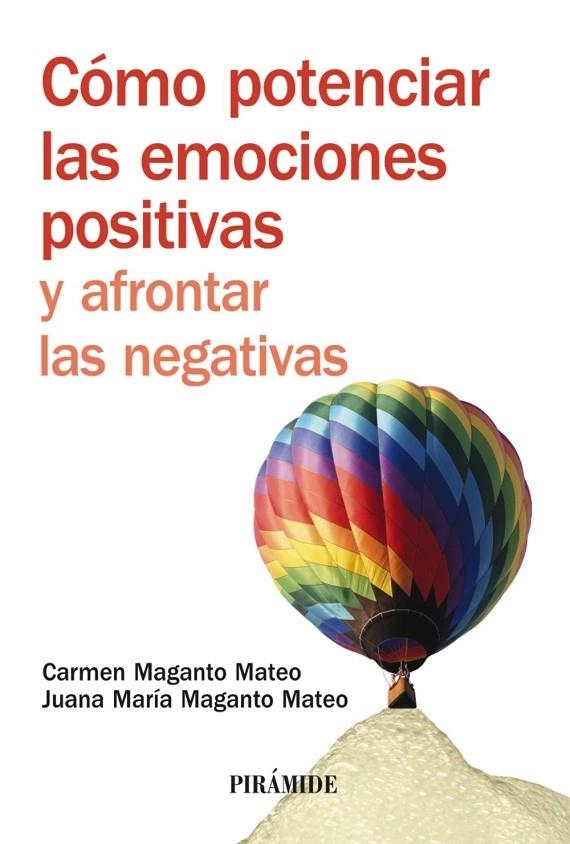 CÓMO POTENCIAR LAS EMOCIONES POSITIVAS Y AFRONTAR LAS NEGATI | 9788436823684 | MAGANTO MATEO, CARMEN/MAGANTO MATEO, JUANA MARÍA