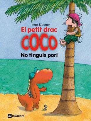PETIT DRAC COCO: NO TINGUIS POR, EL | 9788424633509 | SIEGNER, INGO