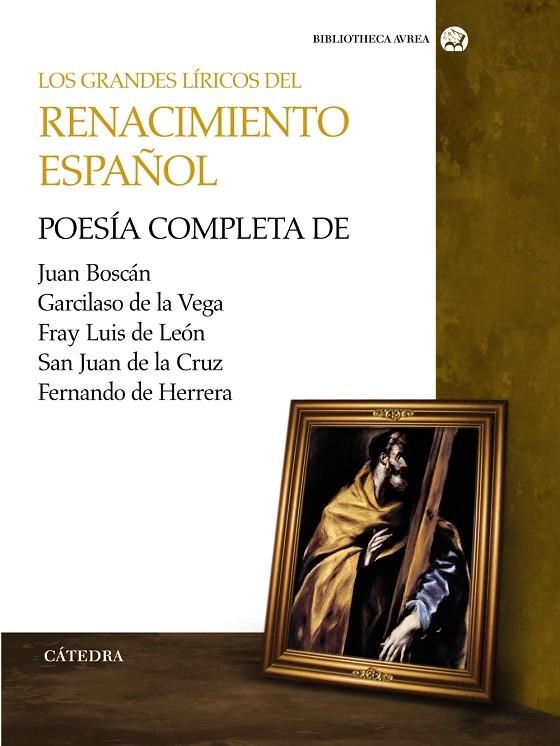 GRANDES LÍRICOS DEL RENACIMIENTO ESPAÑOL, LOS | 9788437626628 | BOSCÁN, JUAN/VEGA, GARCILASO DE LA/LEÓN, FRAY LUIS