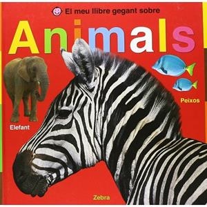 MEU LLIBRE GEGANT SOBRE ANIMALS, EL | 9788479425876 | PRIDDY, ROGER