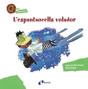 ESPANTAOCELLS VOLADOR, L' | 9788499064635 | PRATS, JOAN DE DEU
