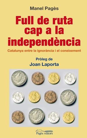 FULL DE RUTA CAP A LA INDEPENDENCIA | 9788497799423 | PAGÈS, MANEL