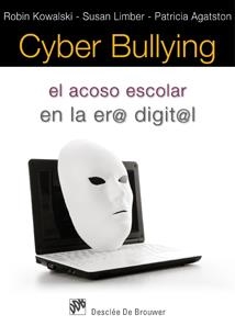 CYBER BULLYING EL ACOSO EN LA ERA DIGITAL | 9788433023988 | KOWALSKI, ROBIN / LIMBER, SUSAN / AGATSTON, PATRIC