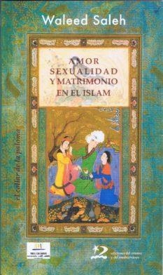 AMOR SEXUALIDAD Y MATRIMONIO EN EL ISLAM | 9788496327757 | SALEH, WALEED