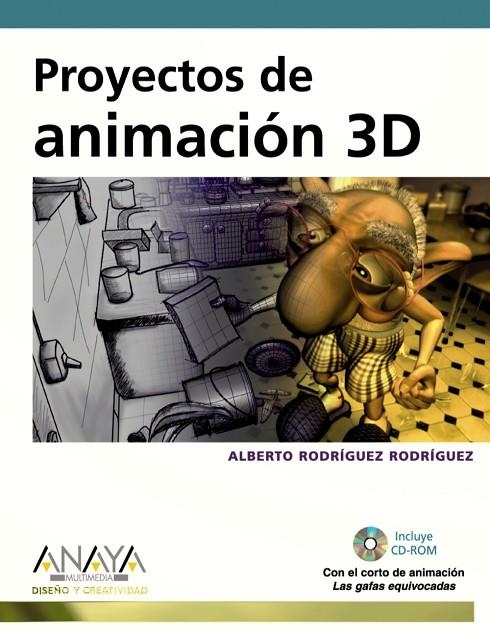 PROYECTOS DE ANIMACIÓN 3D | 9788441527515 | RODRÍGUEZ RODRÍGUEZ, ALBERTO
