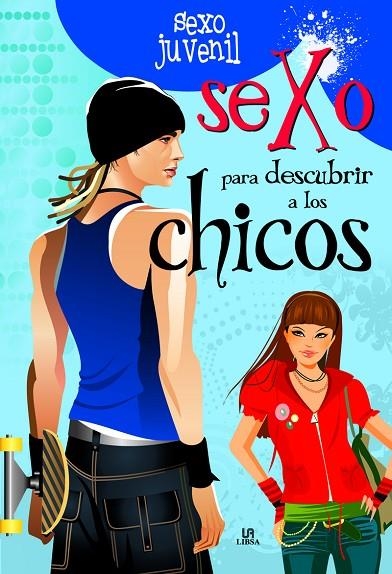 SEXO PARA DESCUBRIR A LOS CHICOS | 9788466220965