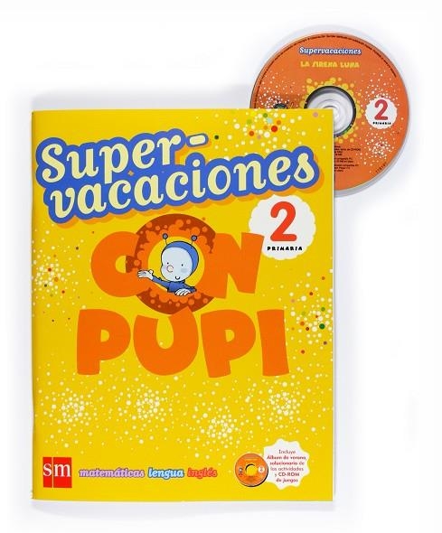 SUPER VACACIONES CON PUPI 2 E.P. | 9788467526103 | MENÉNDEZ-PONTE, MARÍA/FERRANDÍZ, BLANCA/SORIERO, MARY ALICE/SERNA VARA, ANA/ECHEVARRÍA, ESTHER