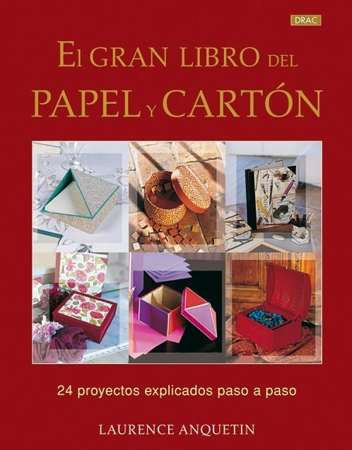 GRAN LIBRO DEL PAPEL Y CARTON, EL | 9788498741209 | ANQUETIN, LAURENCE