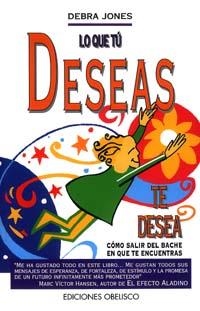 LO QUE TU DESEAS TE DESEA | 9788477206392 | JONES , DEBRA