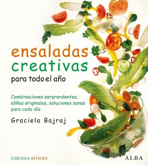 ENSALADAS CREATIVAS PARA TODO EL AÑO | 9788484285762 | BAJRAJ, GRACIELA