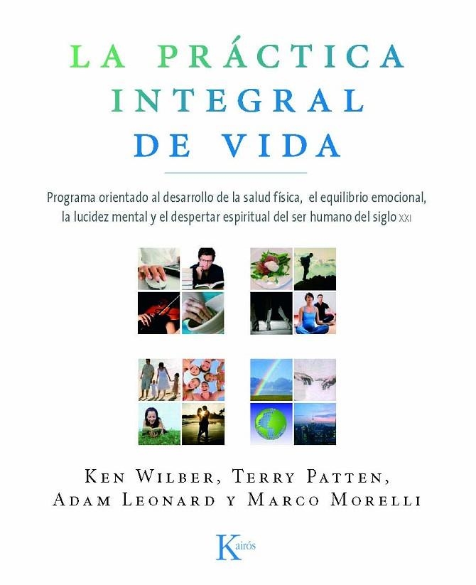 PRACTICA INTEGRAL DE VIDA, LA | 9788472457515 | WILBER, KEN / PATTEN, TERRY / LEONARD, ADAM