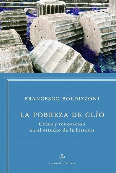 POBREZA DE CLIO, LA | 9788498925272 | BOLDIZZONI, FRANCESCO