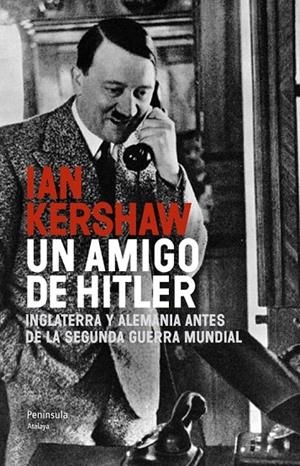 AMIGO DE HITLER, UN | 9788499422091 | KERSHAW, IAN