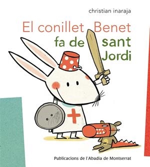 CONILLET BENET FA DE SANT JORDI, EL | 9788498835908 | INARAJA, CHRISTIAN