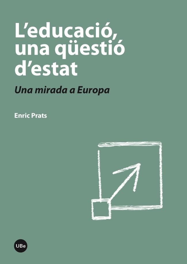 EDUCACIO, UNA QUESTIO D'ESTAT | 9788447536931 | PRAT, ENRIC