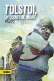 TOLSTOI, UN CUENTO DE HADAS | 9788492696307 | HANNO