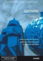 COS AUXILIAR GENERALITAT DE CATALUNYA TEMARI 2 | 9788498187304 | SÁNCHEZ GÓMEZ, ANTONIO/TORRES ALTISENT, MARÍA ANTO