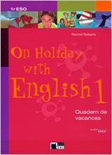 ON HOLIDAY WITH ENGLISH 1 QUADERN DE VACANCES | 9788431607388 | CIDEB EDITRICE S.R.L.